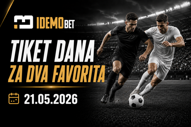 Tiket Dana Za Dva Favorita 21.05.2026