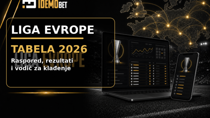 Liga Evrope tabela 2026 — Idemobet vodič