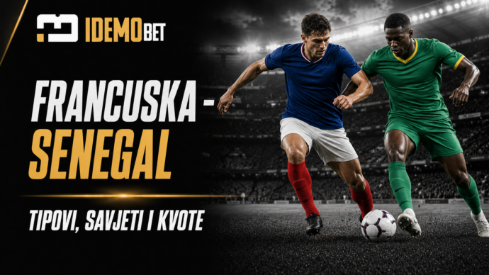 Francuska – Senegal Tipovi, savjeti i kvote