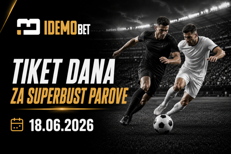 Tiket Dana Za SuperBust Parove 18.06.2026 idemobet