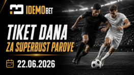 Tiket dana 22.06.2026 – IdemoBet