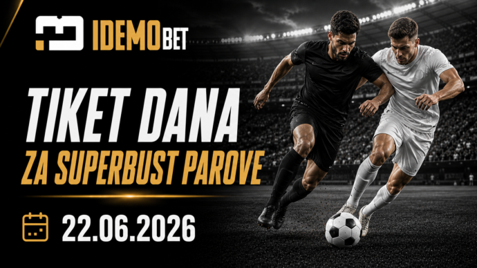Tiket dana 22.06.2026 – IdemoBet