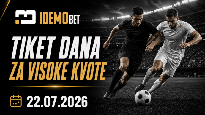 Tiket dana 22.07.2026 – IdemoBet