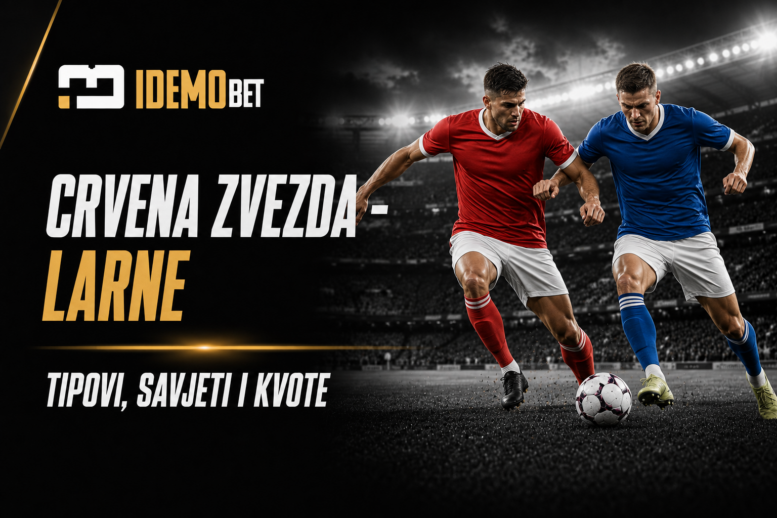 Crvena Zvezda – Larne – IdemoBet tipovi i kvote