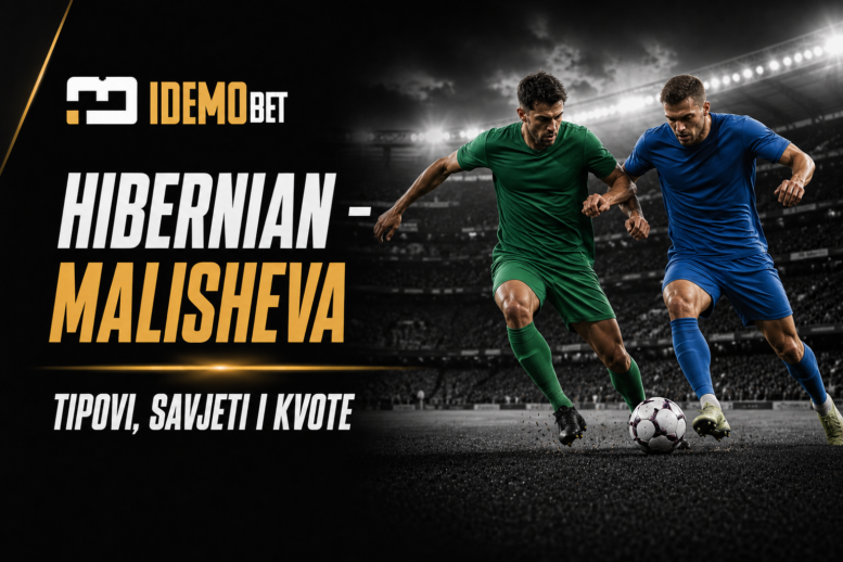 Hibernian – Malisheva Tipovi, savjeti i kvote