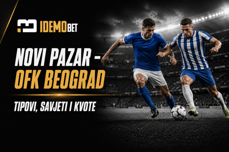 Novi Pazar – OFK Beograd Tipovi, savjeti i kvote