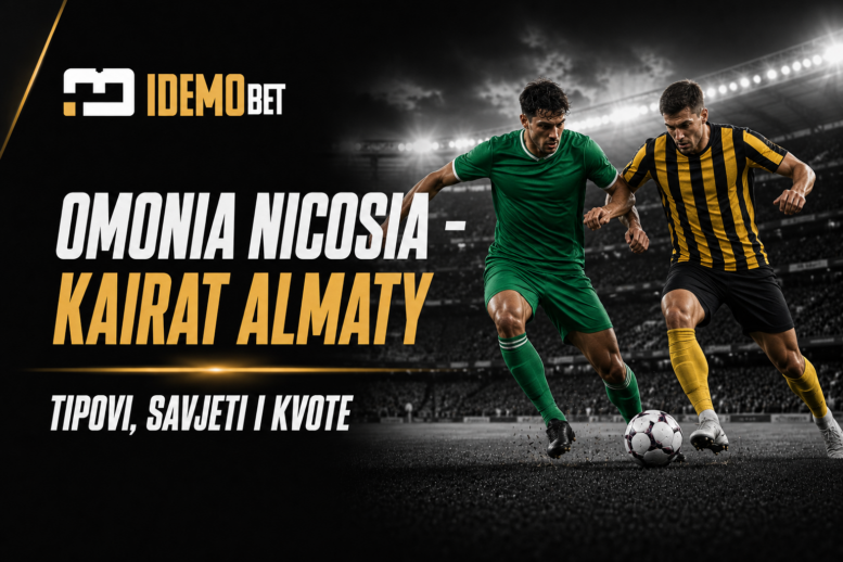 Omonia Nicosia – Kairat Almaty tipovi, savjeti i kvote