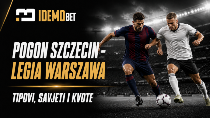 Pogon Szczecin – Legia Warszawa tipovi, savjeti i kvote