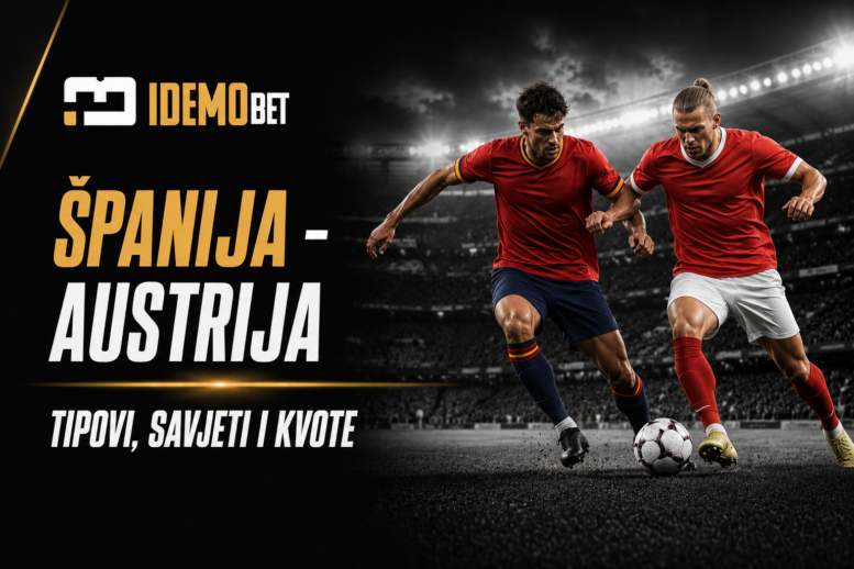 Španija – Austrija Tipovi, savjeti i kvote – IdemoBet