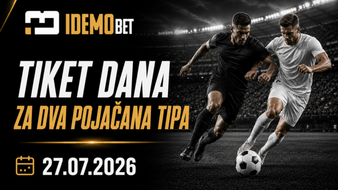 Tiket Dana Za Dva Pojačana Tipa 27.07.2026 – IdemoBet