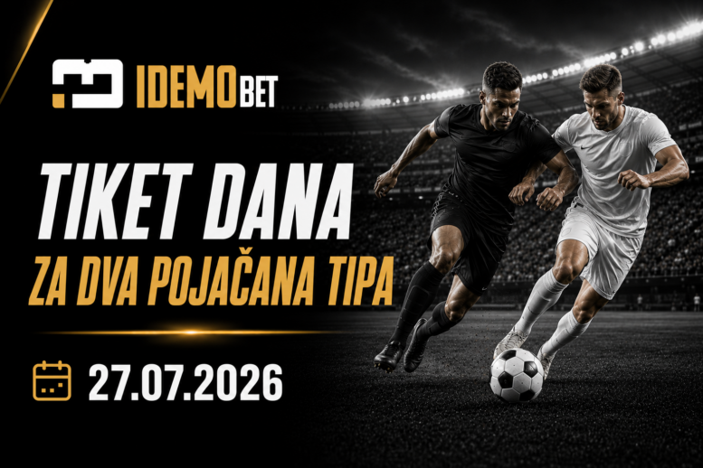 Tiket Dana Za Dva Pojačana Tipa 27.07.2026 – IdemoBet