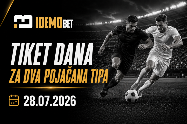 Tiket Dana Za Dva Pojačana Tipa 28.07.2026 – IdemoBet