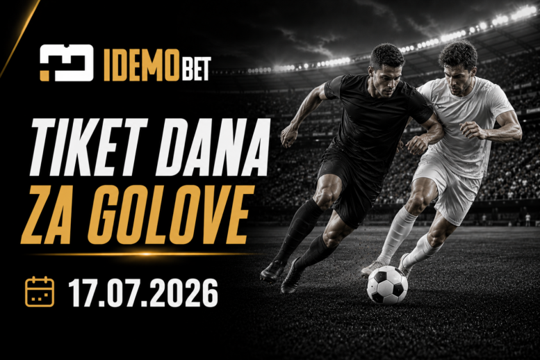 Tiket Dana Za Golove 17.07.2026 - Superbet tipovi