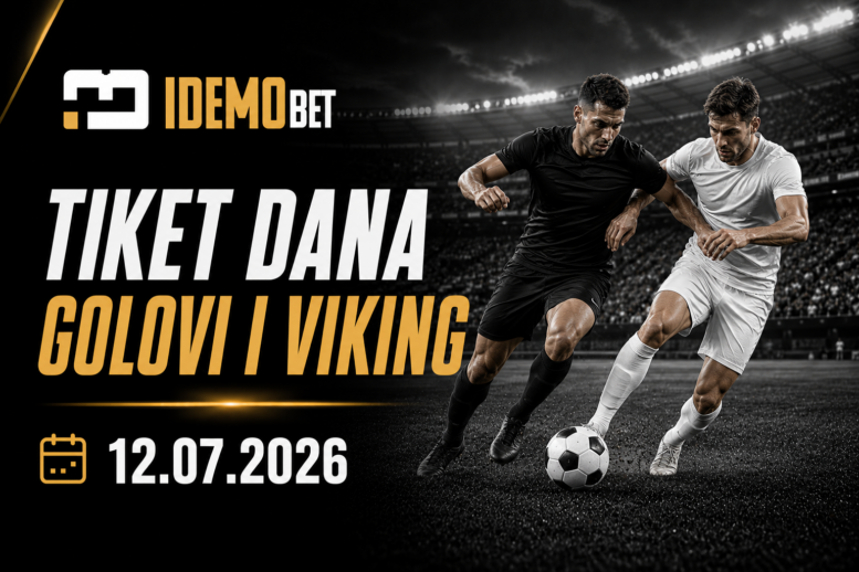Tiket Dana Za Golove I Viking 12.07.2026 – IdemoBet