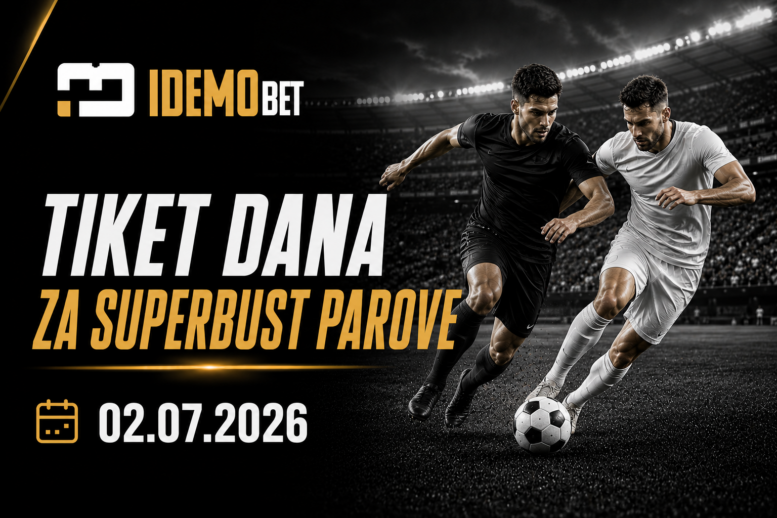 Tiket Dana Za SuperBust Parove 02.07.2026 – IdemoBet