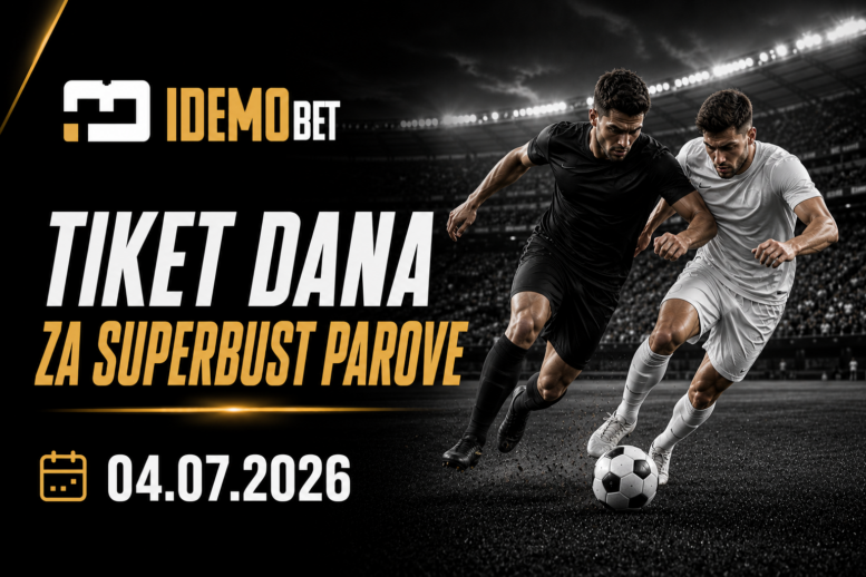 Tiket Dana Za SuperBust Parove 04.07.2026 – IdemoBet