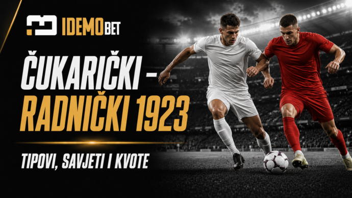 Čukarički – Radnički 1923 Tipovi, savjeti i kvote – Superbet MEGABUST 3,10