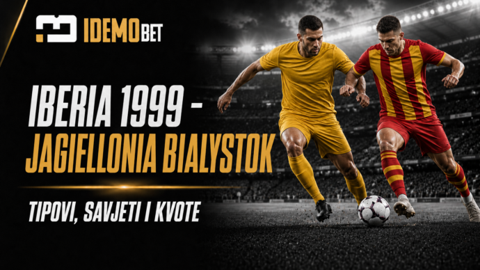 Iberia 1999 – Jagiellonia Bialystok – IdemoBet tipovi i kvote