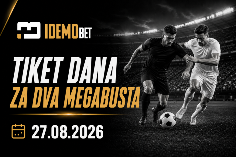 Tiket dana 27.08.2026 – IdemoBet