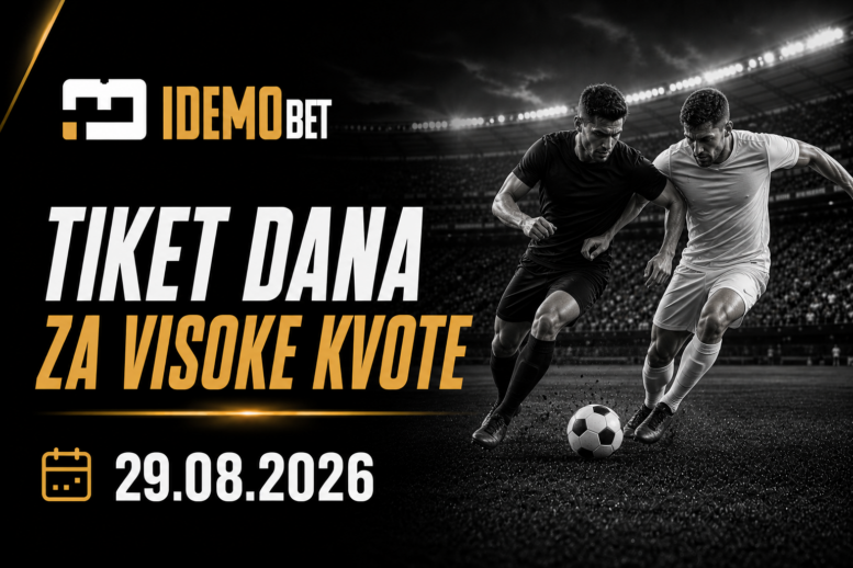 Tiket Dana 29.08.2026 – IdemoBet