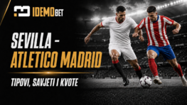 Sevilla – Atletico Madrid – IdemoBet tipovi i kvote