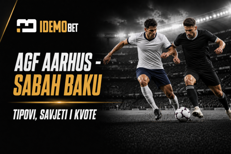 AGF Aarhus – Sabah Baku tipovi, savjeti i kvote