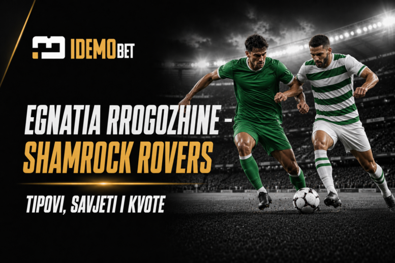 Egnatia Rrogozhine – Shamrock Rovers – IdemoBet tipovi i kvote