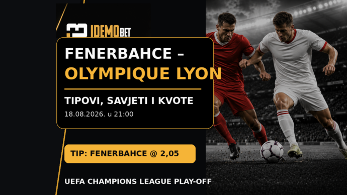 Fenerbahce – Olympique Lyon Tipovi, savjeti i kvote – IdemoBet