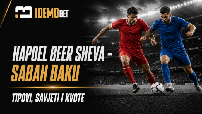 Hapoel Beer Sheva – Sabah Baku tipovi, savjeti i kvote