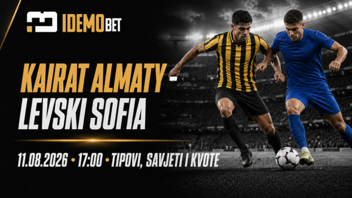 Kairat Almaty – Levski Sofia Tipovi, savjeti i kvote