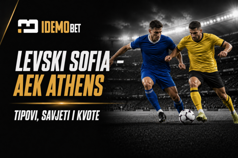 Levski Sofia – AEK Athens Tipovi, savjeti i kvote