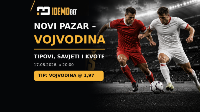 Novi Pazar – Vojvodina Tipovi, savjeti i kvote – IdemoBet