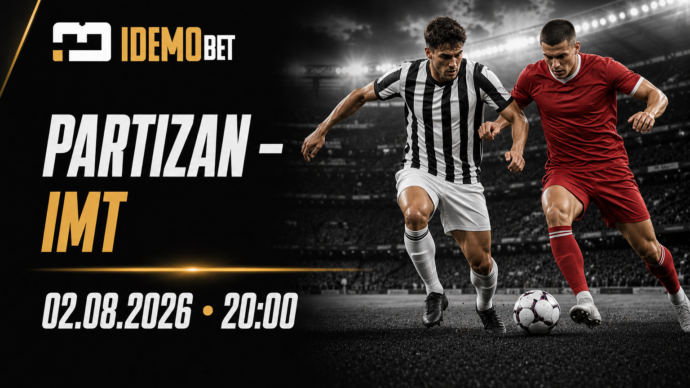 Partizan – IMT Tipovi, savjeti i kvote