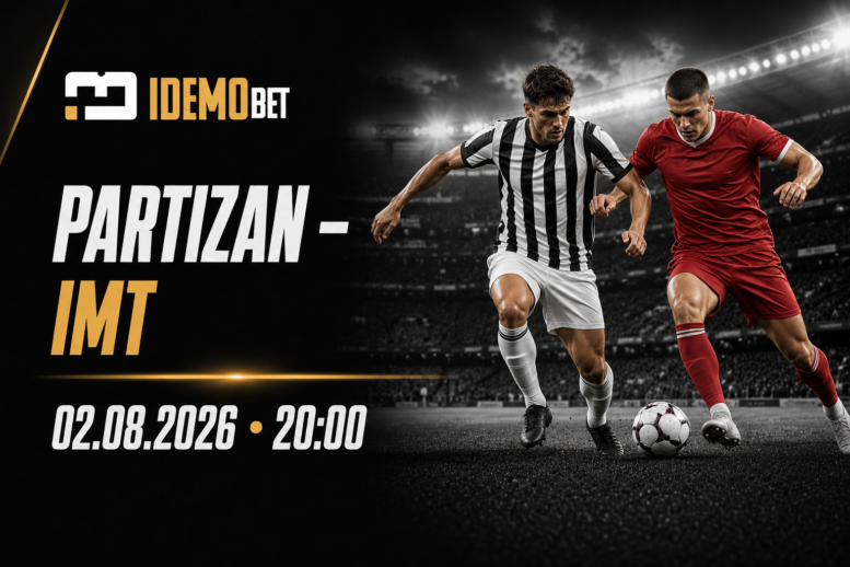 Partizan – IMT Tipovi, savjeti i kvote