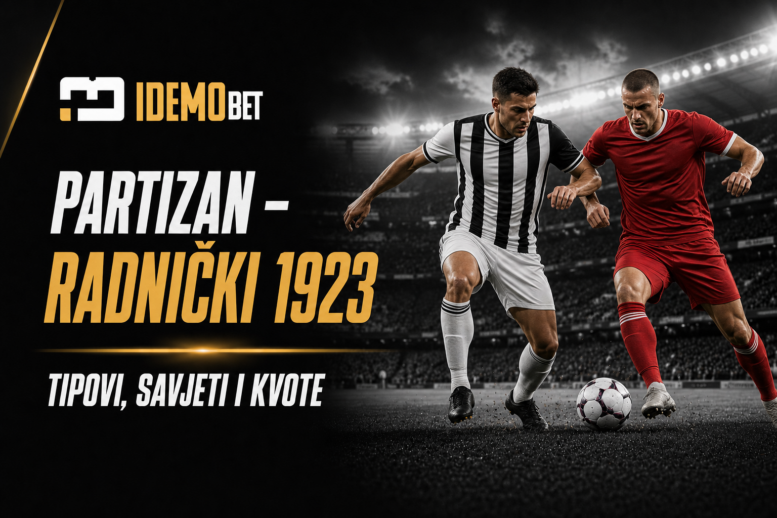 Partizan – Radnički 1923 Tipovi, savjeti i kvote – IdemoBet