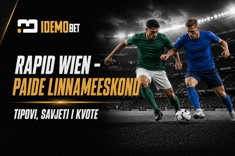 Rapid Wien – Paide Linnameeskond Tipovi, savjeti i kvote – Idemobet