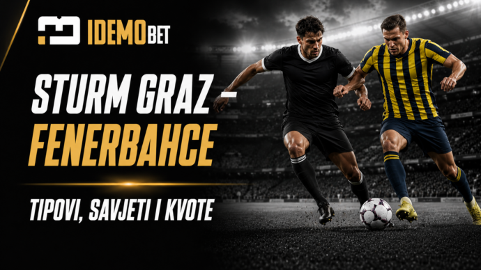 Sturm Graz – Fenerbahce Tipovi, savjeti i kvote – IdemoBet