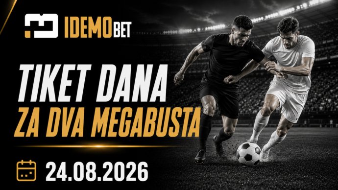 Tiket Dana 24.08.2026 – dva odvojena MEGABUST predloga – IdemoBet