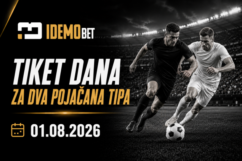 Tiket Dana Za Dva Pojačana Tipa 01.08.2026 – IdemoBet