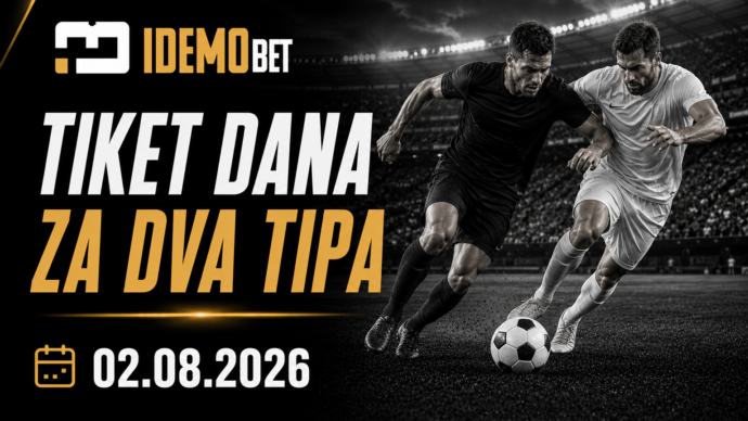 Tiket Dana Za Dva Pojačana Tipa 02.08.2026 – IdemoBet