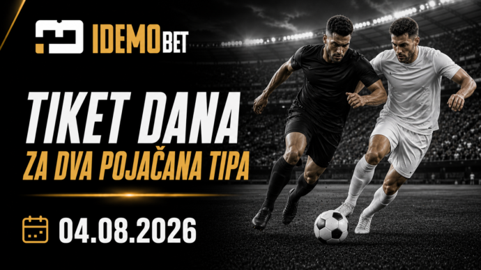 Tiket Dana Za Dva Pojačana Tipa 04.08.2026 – IdemoBet