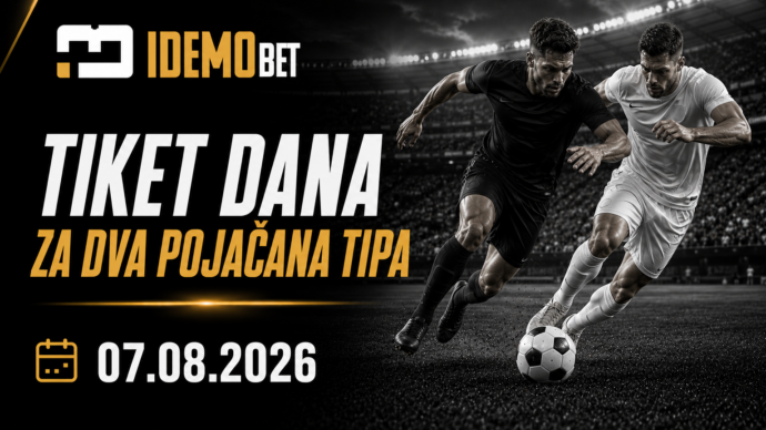 Tiket Dana Za Dva Pojačana Tipa 07.08.2026 – IdemoBet