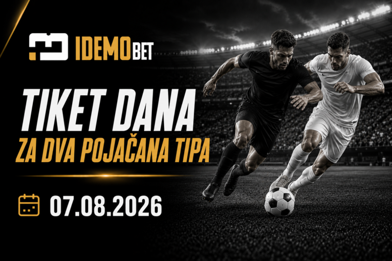 Tiket Dana Za Dva Pojačana Tipa 07.08.2026 – IdemoBet
