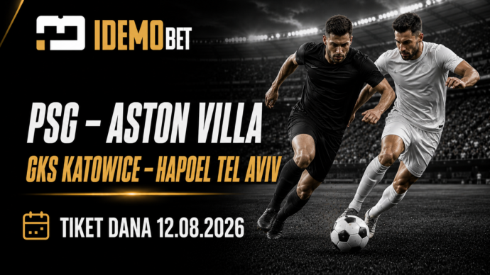 Tiket Dana Superbet: PSG – Aston Villa i GKS Katowice – Hapoel Tel Aviv 12.08.2026