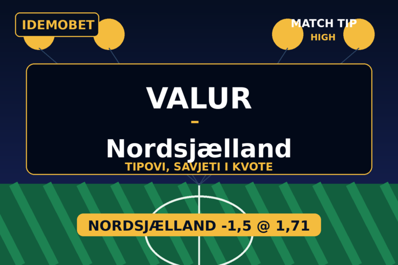 Valur – Nordsjælland Tipovi, savjeti i kvote – Idemobet