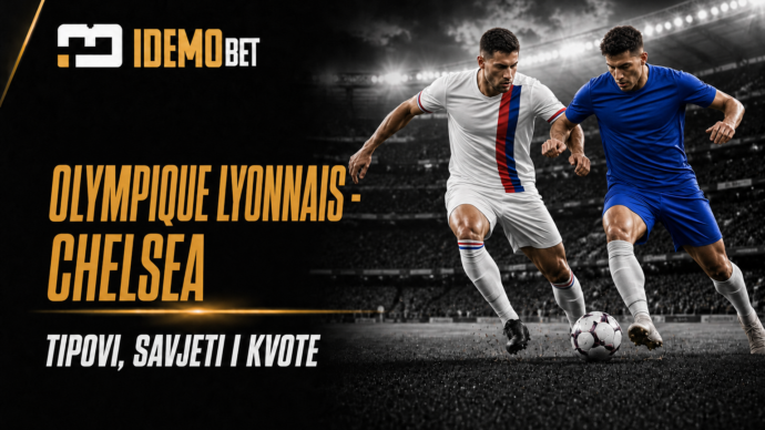 Olympique Lyonnais – Chelsea – IdemoBet tipovi i kvote