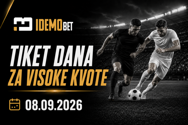 Tiket Dana Za Visoke Kvote 08.09.2026 – dva fudbalska tipa