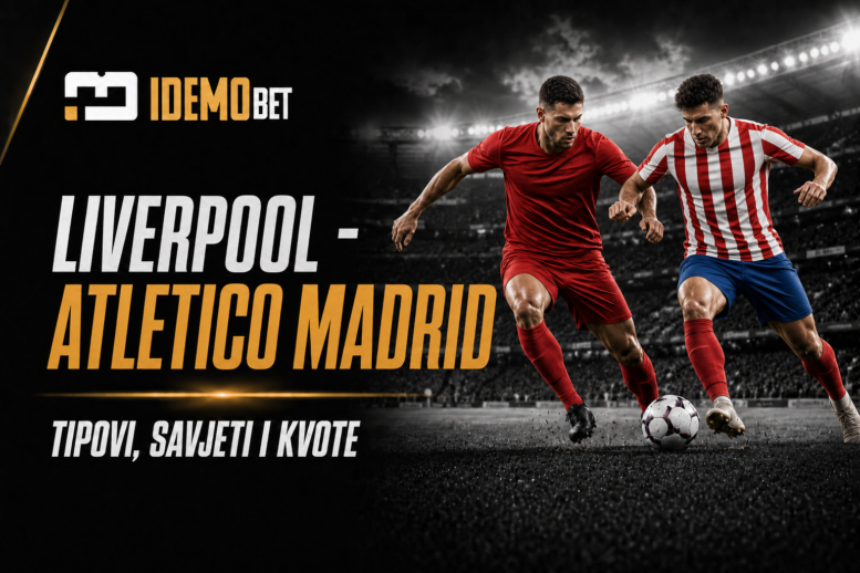 Liverpool – Atletico Madrid – IdemoBet tipovi i kvote