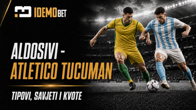 Aldosivi – Atletico Tucuman tipovi, savjeti i kvote
