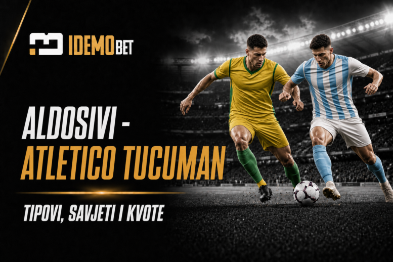 Aldosivi – Atletico Tucuman tipovi, savjeti i kvote